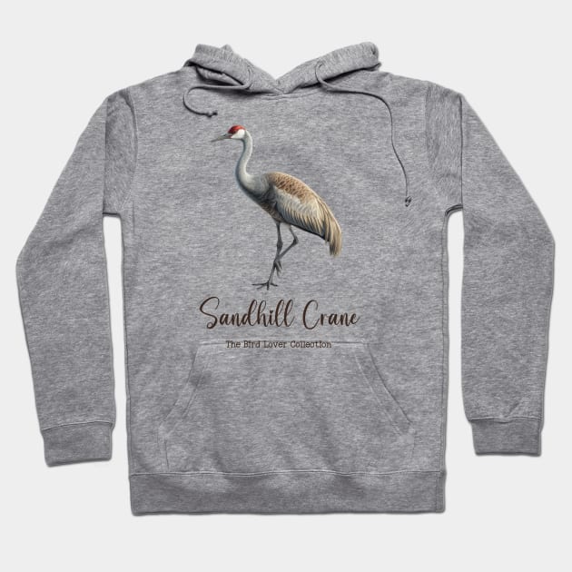 Sandhill Crane - The Bird Lover Collection Hoodie by goodoldvintage